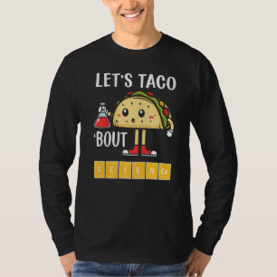 Camiseta Nerdy Vamos Taco Bout Science Chemistry School Tea