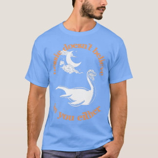 Camiseta Nessie também não acredita em você