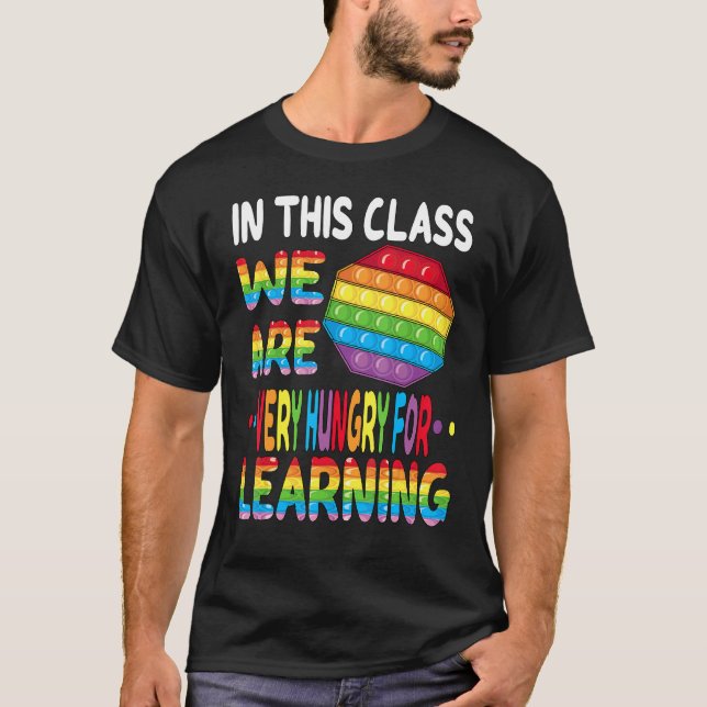 Camiseta Nesta Classe, Estamos Famintos Por Aprender Pop It (Frente)