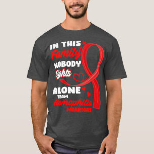 Camiseta Nesta Família Ninguém Luta Sozinha Com A Hemofilia
