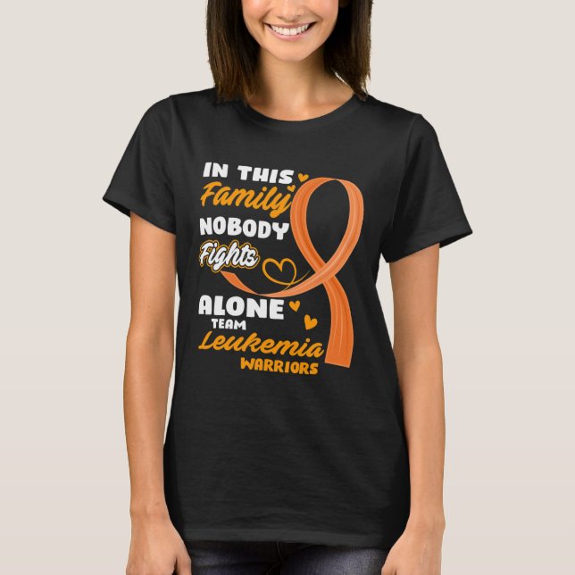 Camiseta Nesta Família Ninguém Luta Sozinha Com A Leucemia  (Frente)