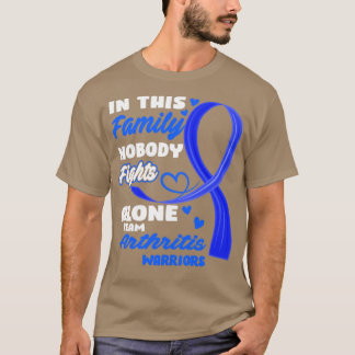 Camiseta Nesta Família Ninguém Luta Sozinha Com Artrite Em
