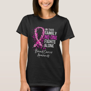 Camiseta Nesta Família Ninguém Luta Sozinho Com O Cancer A