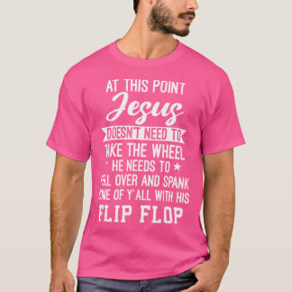 Camiseta Neste Ponto Jesus Não Precisa Pegar A Roda