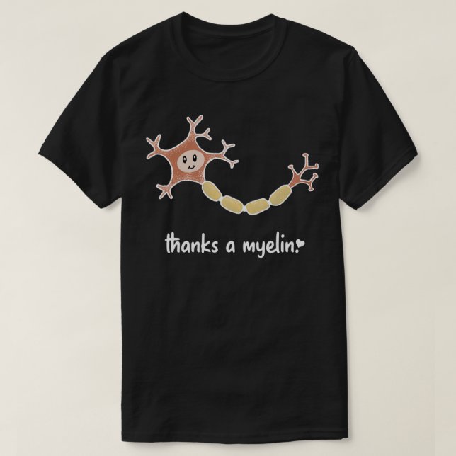 Camiseta Neuroscience Puns Obrigados a Myelin (Frente do Design)