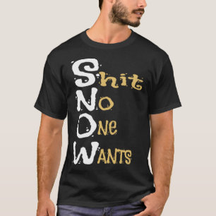 Camiseta NEVE Ninguém Quer A Previsão Do Tempo De Inverno