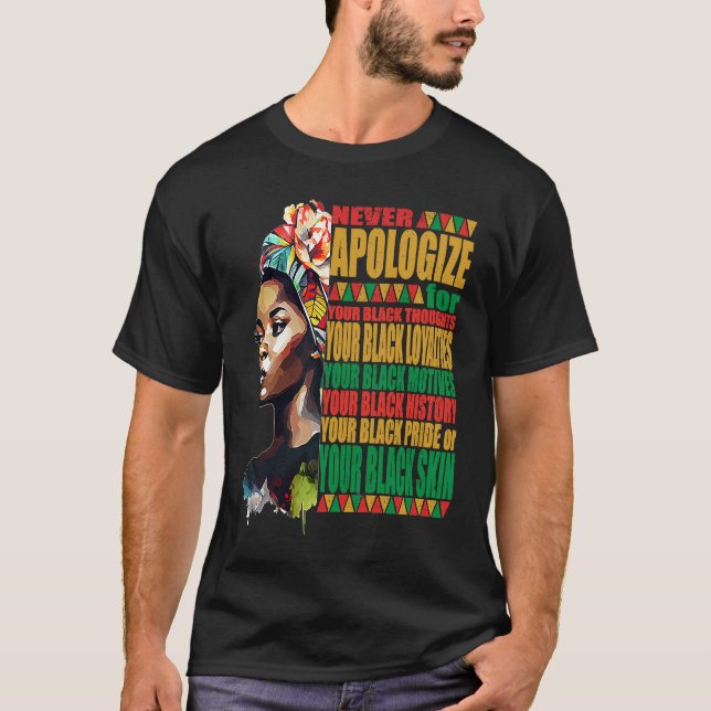 Camiseta Never Apologize Black African Pride Black History  (Frente)