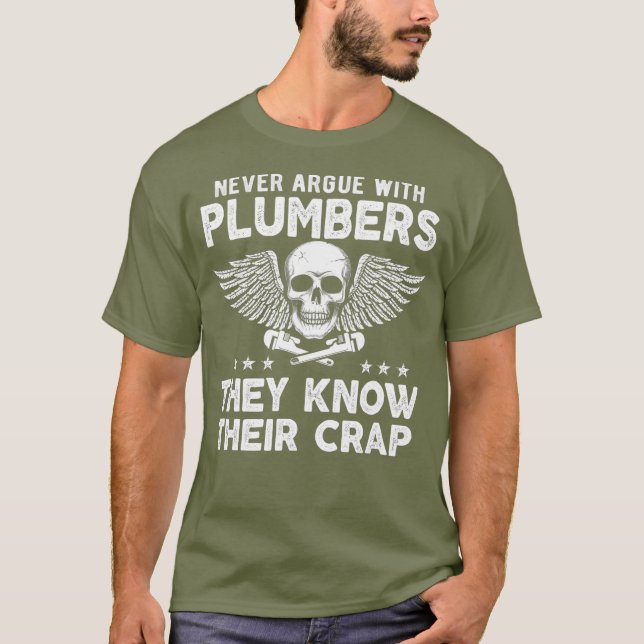 Camiseta Never Argue With Plumbers Funny  Plumber meme (Frente)