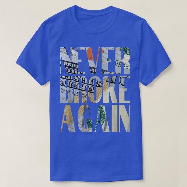 Camiseta Never Broke Again T Original Design  (Frente do Design)