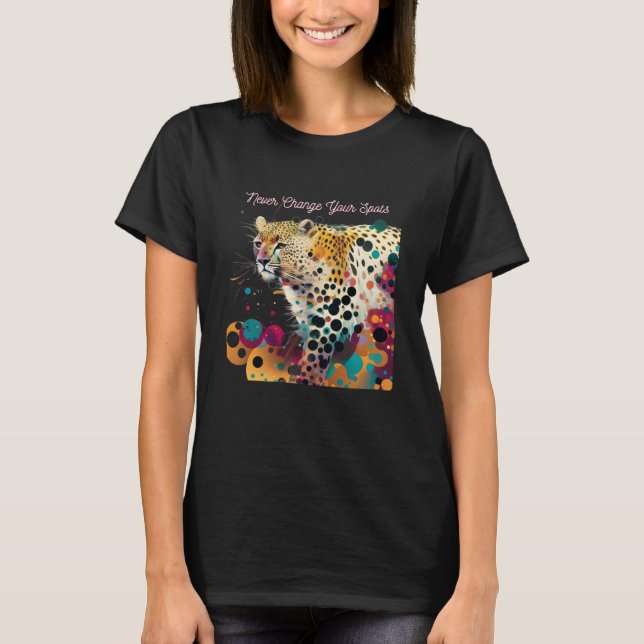 Camiseta Never Change Your Dots Leopard Animal Polka Splatt (Frente)