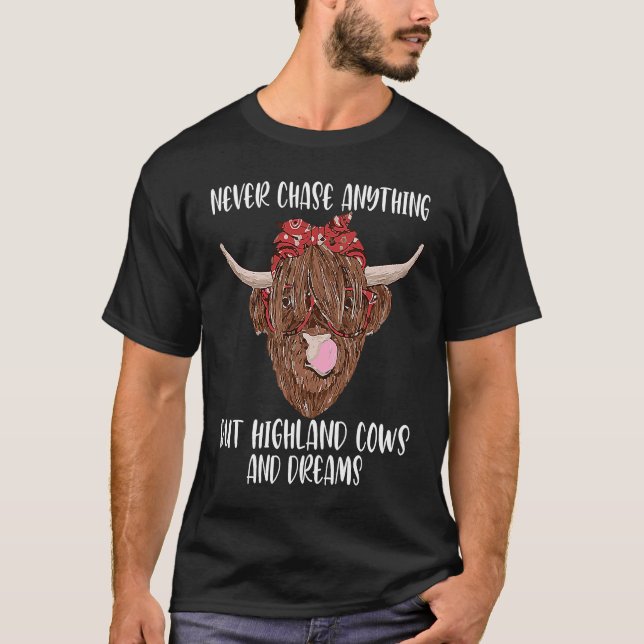 Camiseta never chase anything highland cows highland cattle (Frente)
