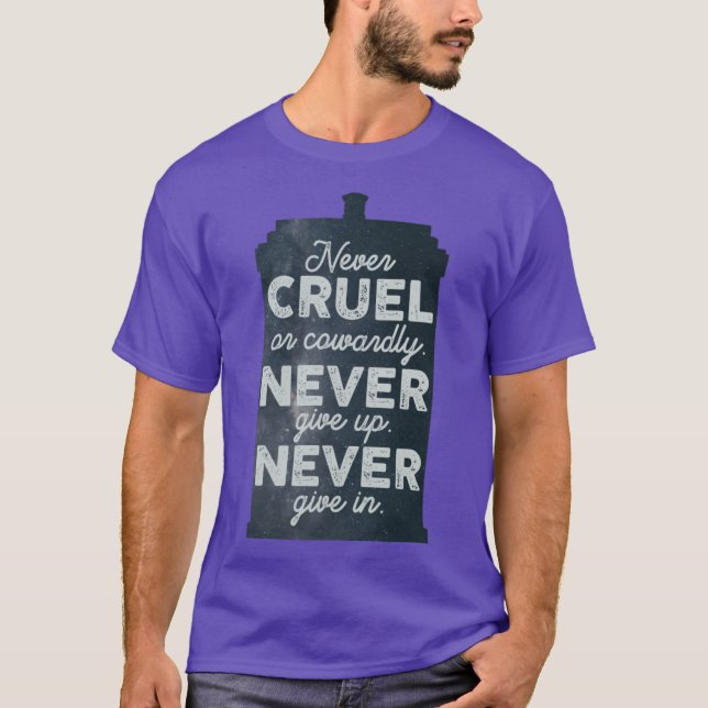 Camiseta Never Cruel or Cowardly Never Give Up Never Give I (Frente)