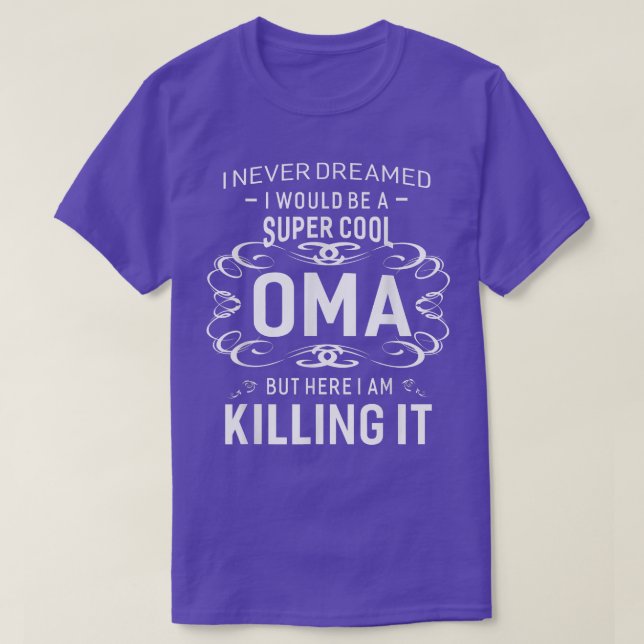 Camiseta Never Dreamed Super Cool Oma Grandma Gift Women  (Frente do Design)
