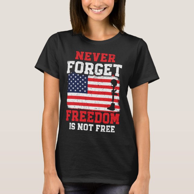 Camiseta Never Forget Freedom Is Not Free USA American Memo (Frente)