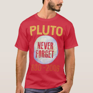 Camiseta Never Forget Pluto