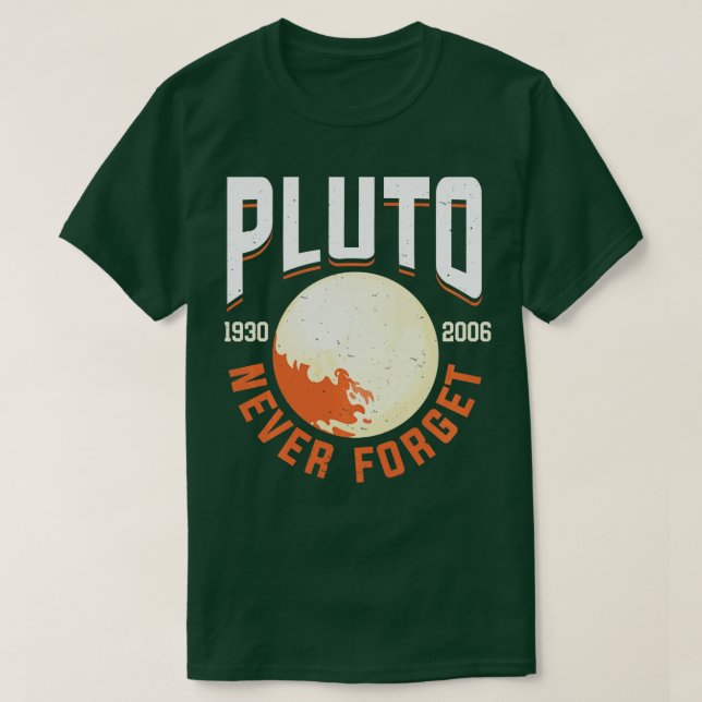 Camiseta Never Forget Pluto (Frente do Design)