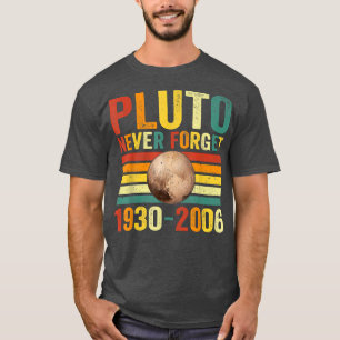 Camiseta Never Forget Pluto, Astronomy Space Science 1475