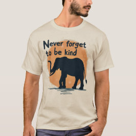 Camiseta Never Forget To Be Kind Elephant Sunset Silhouette