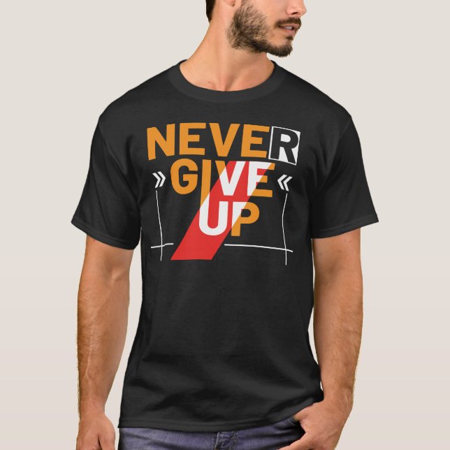 Camiseta Never give Up (Frente)