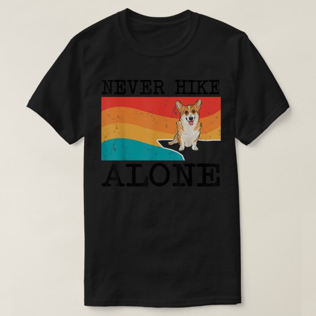 Camiseta Never Hike Alone Pembroke Welsh Corgi Graphic Hiki (Frente do Design)