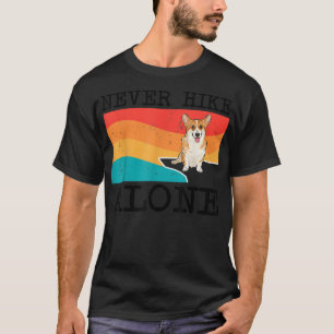 Camiseta Never Hike Alone Pembroke Welsh Corgi Graphic Hiki