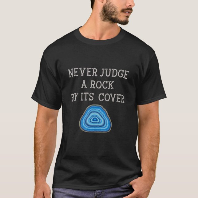 Camiseta Never Judge A Rock By Its Cover Rock Collector Geo (Frente)