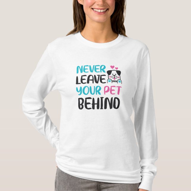 Camiseta Never leave your pet behind (Frente)