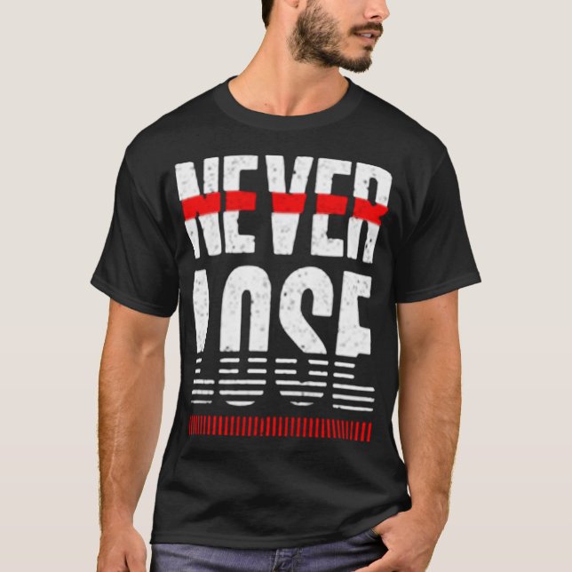 Camiseta Never lose (Frente)