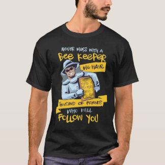 Camiseta Never mess with a Beekeeper