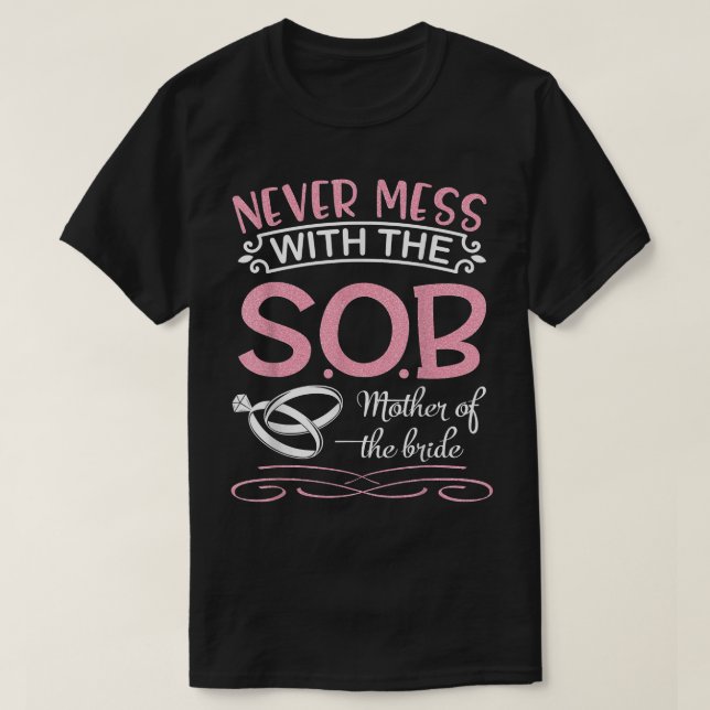 Camiseta Never Mess With The Sister Of The Bride Groom Marr (Frente do Design)