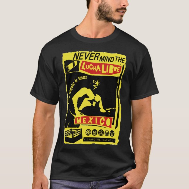 Camiseta NEVER MIND LUCHA LIBRE b (Frente)