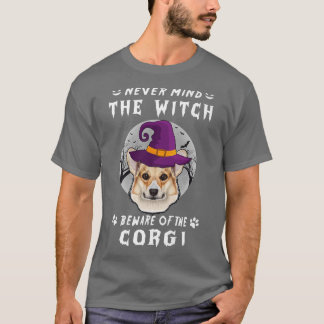 Camiseta Never Mind The Witch Beware Of Corgi Dog Halloween