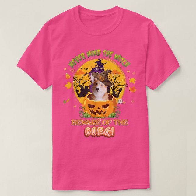 Camiseta Never Mind The Witch Beware Of Corgi Dog Halloween (Frente do Design)