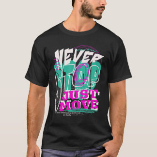 Camiseta Never Stop – Tipografia Experimental Bold