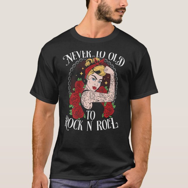 Camiseta Never Too Old To Rock N´Roll BACKPRINT  Rockabilly (Frente)