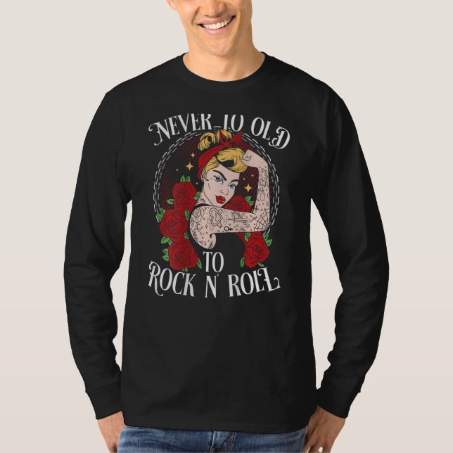 Camiseta Never Too Old To Rock N´Roll BACKPRINT  Rockabilly (Frente)