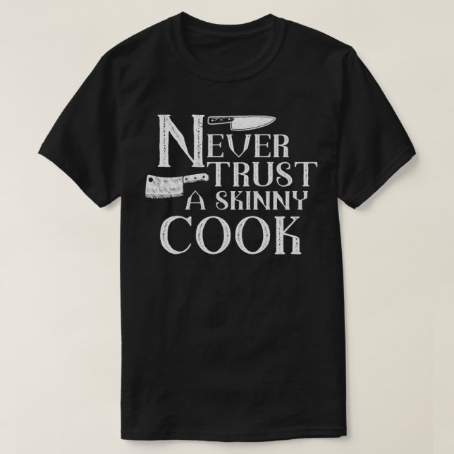 Camiseta Never trust a skinny cook Essential TShirt 2  (Frente do Design)