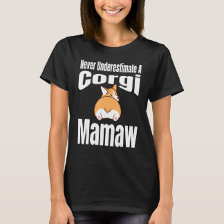 Camiseta Never Underestimate A Corgi Mamaw Dog Lover Owner 