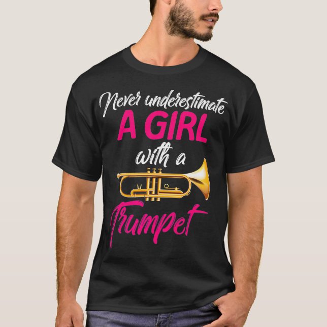 Camiseta Never Underestimate A Girl Trumpet Musician Gift (Frente)