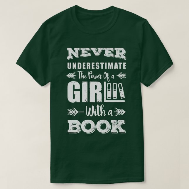 Camiseta Never Underestimate A Girl With A Book Bookworm Bo (Frente do Design)