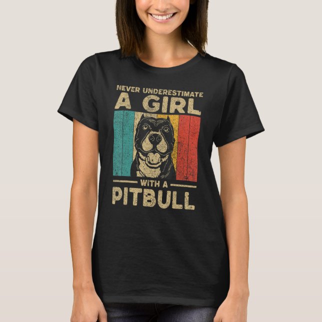 Camiseta Never Underestimate A Girl With A Pitbull (Frente)