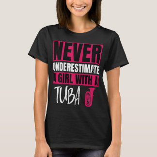 Camiseta Never Underestimate A Girl With A Tuba Player Marc