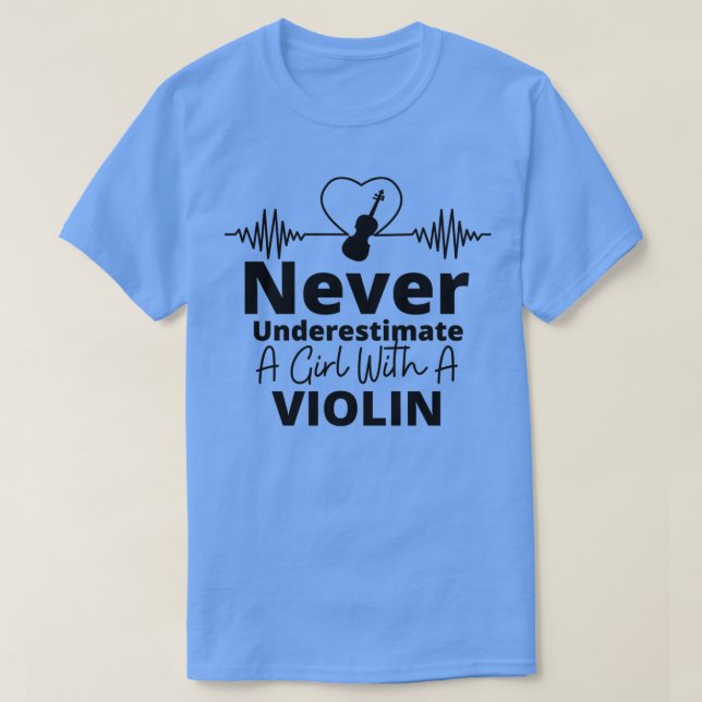 Camiseta Never Underestimate A Girl With A Violin Gift for  (Frente do Design)