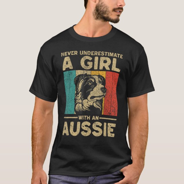Camiseta Never Underestimate A Girl With An Aussie (Frente)