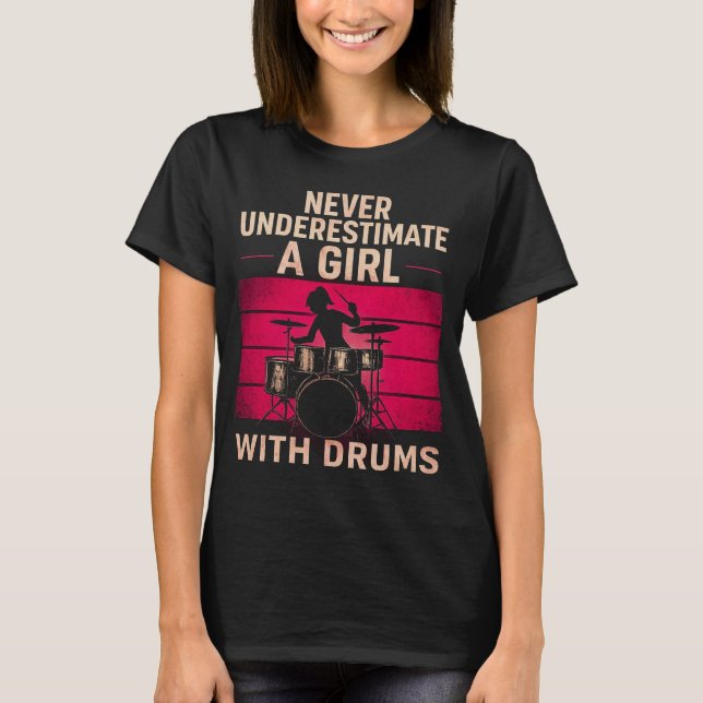 Camiseta Never Underestimate a Girl With Drums,Retro Female (Frente)