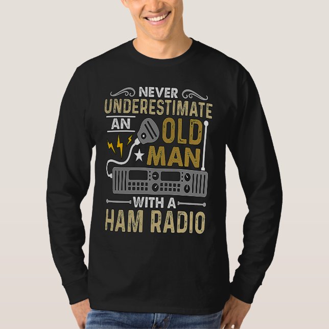 Camiseta Never Underestimate An Old Amateur Radio Operator  (Frente)