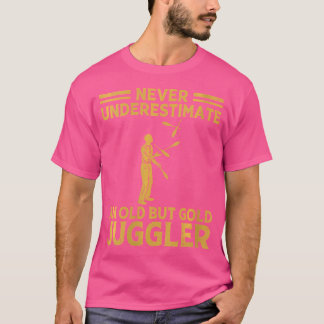 Camiseta Never Underestimate An Old Juggler Juggling Circus