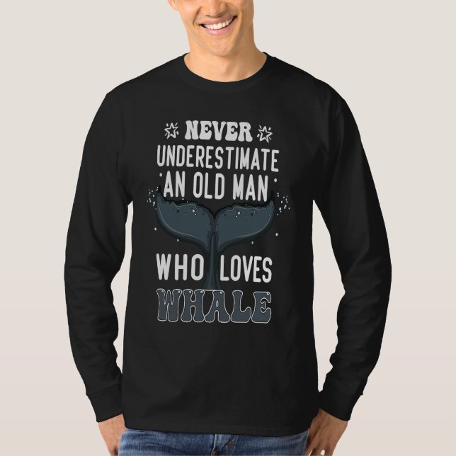 Camiseta Never Underestimate An Old Man Who Loves Whale  Wh (Frente)