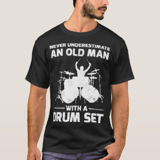 Camiseta Never Underestimate An Old Man With A Drum Set Gif