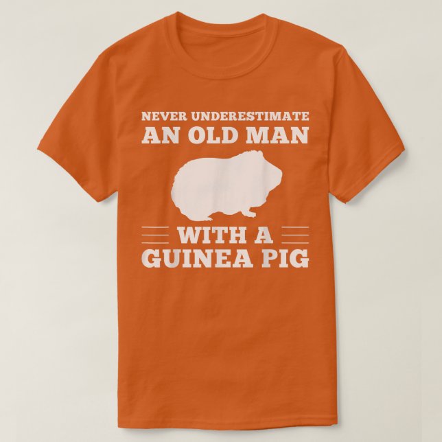 Camiseta Never Underestimate An Old Man With A Guinea Pig P (Frente do Design)